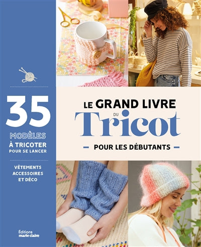 GRAND LIVRE DU TRICOT POUR LES DEBUTANTS