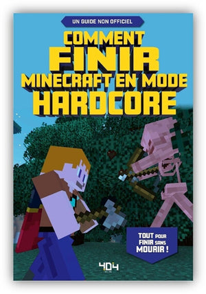 COMMENT FINIR MINECRAFT EN MONDE HARDCORE