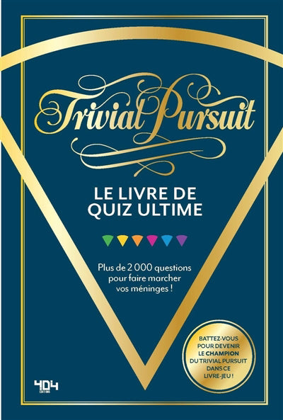 TRIVIAL PURSUIT - LE LIVRE DE QUIZ ULTIME