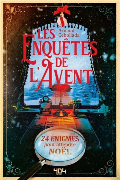Enquêtes de L'Avent : 24 énigmes pour attendre noël