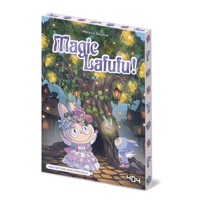 MAGICAL LABUBU - UNE FANFICTION LABUBU NON OFFICIELLE