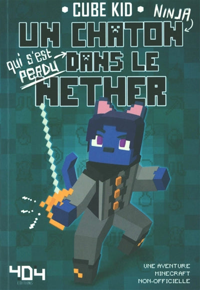 UN CHATON DANS LE NETHER - TOME 3