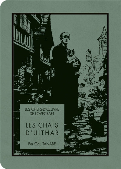 CHEFS-D'OEUVRE DE LOVECRAFT  LES CHATS D'ULTHAR