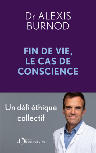 FIN DE VIE, LE CAS DE CONSCIENCE