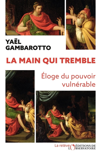 MAIN QUI TREMBLE LA  ELOGE DU POUVOIR VULNERABLE