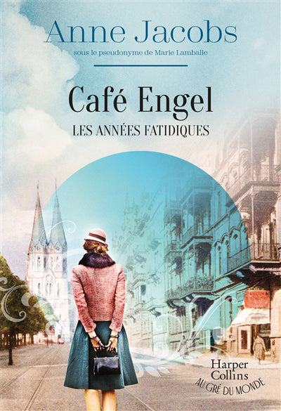 Café Engel : Les années fatidiques