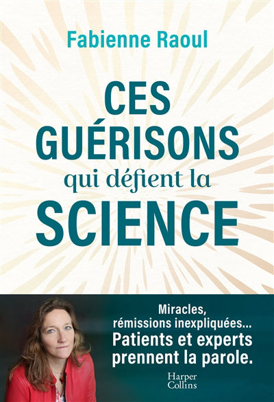 ces guerisons qui defient la science