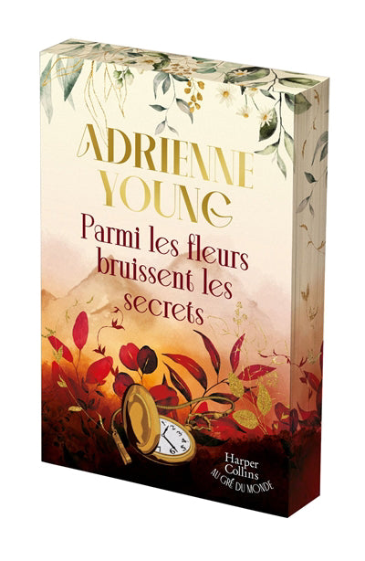 PARMI LES FLEURS BRUISSENT LES SECRETS | ADRIENNE YOUNG