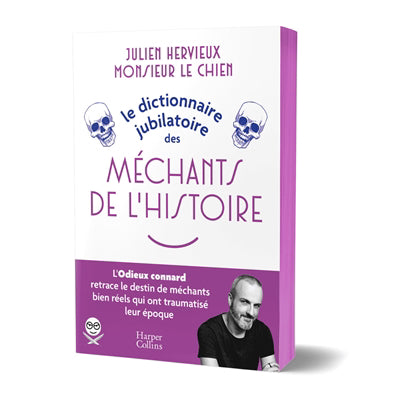 Dictionnaire jubilatoire des méchants de l'histoire