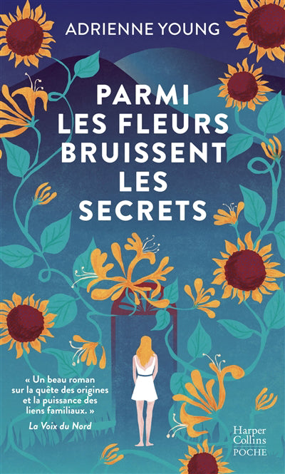 PARMI LES FLEURS BRUISSENT LES SECRETS