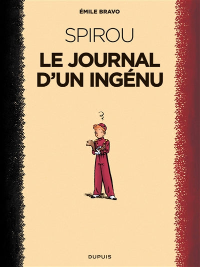 SPIROU D'EMILE BRAVO 01  LE JOURNAL D'UN INGENU - N.E. 2018