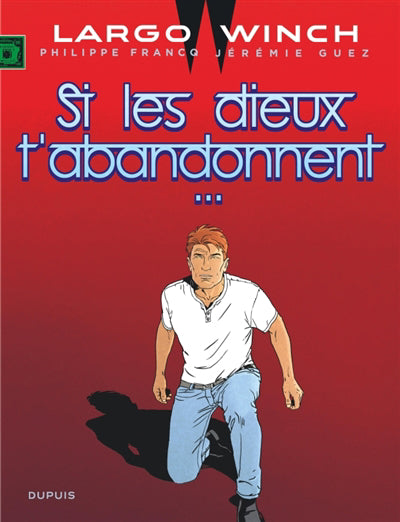 Largo Winch 25 : Si les dieux t'abandonnent...