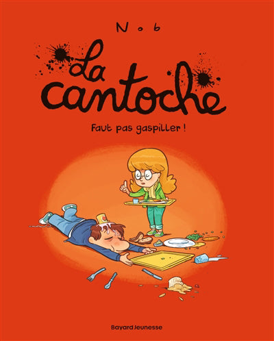 CANTOCHE T.04 Faut pas gaspiller !