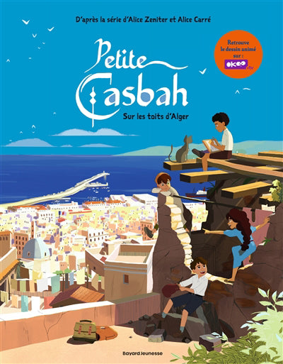 PETITE CASBAH T01 -SUR LES TOITS D'ALGER