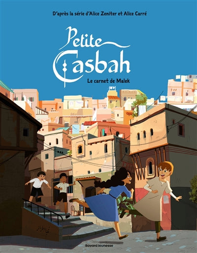 PETITE CASBAH T03 -LE CARNET DE MALEK