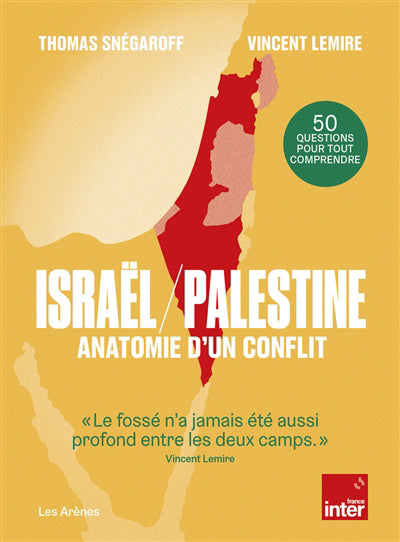 ISRAEL/PALESTINE ANATOMIE D'UN CONFLIT