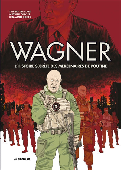 WAGNER : L'HISTOIRE SECRETE DES MERCENAIRES DE POUTINE