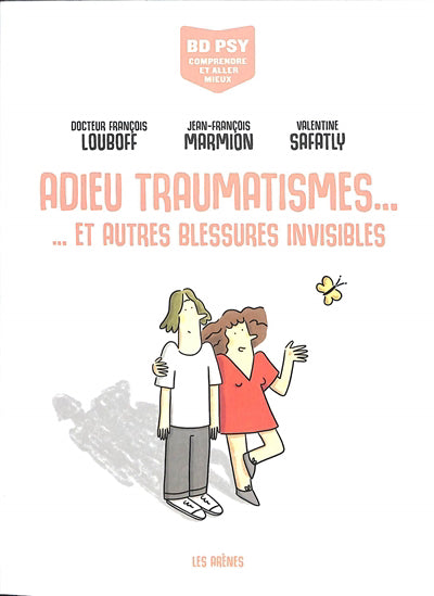 ADIEU TRAUMATISMES...ET AUTRES BLESSURES INVISIBLES