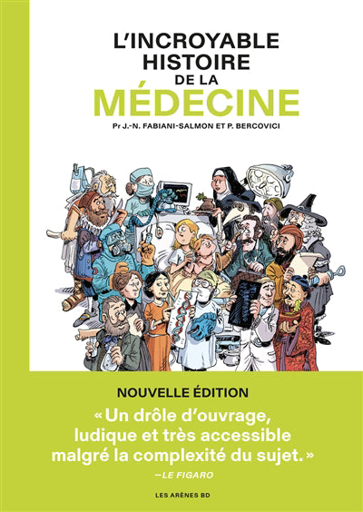 INCROYABLE HISTOIRE DE LA MEDECINE