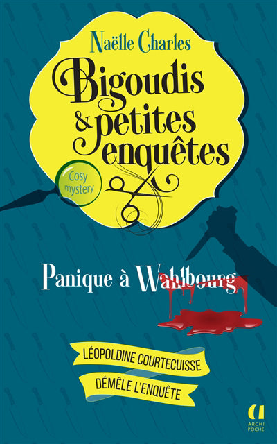 BIGOUDIS ET PETITES ENQUÊTES T.01 : PANIQUE À WAHLBOURG