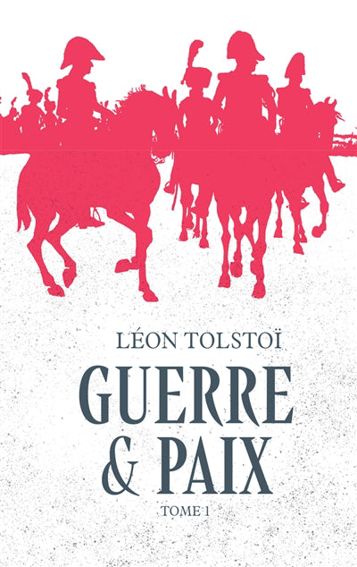 GUERRE ET PAIX T.01