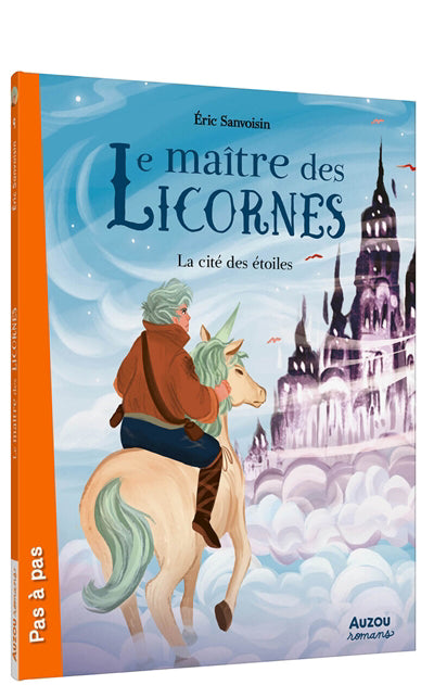 MAÎTRE DES LICORNES T.09 LA CITÉ DES ÉTOILES