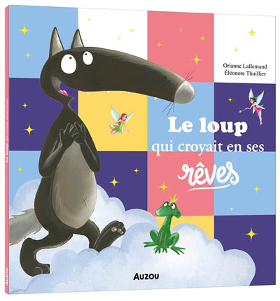 LOUP QUI CROYAIT EN SES REVES