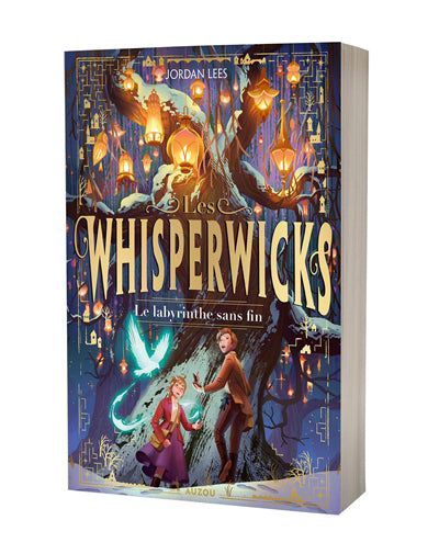 WHISPERWICKS T.01 : LE LABYRINTHE SANS FIN