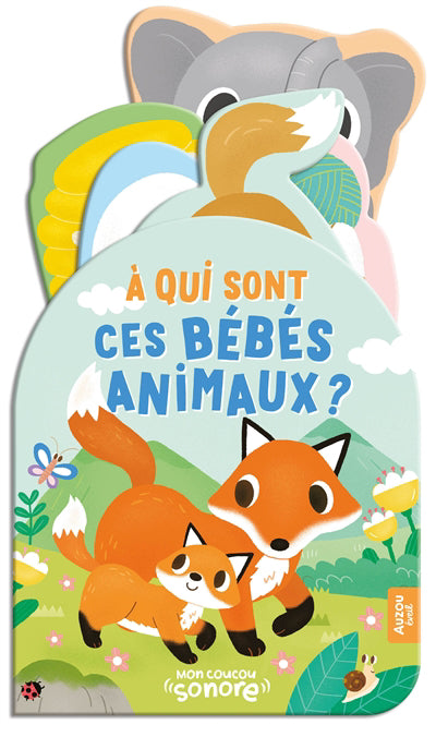 A QUI SONT CES BEBES ANIMAUX ?