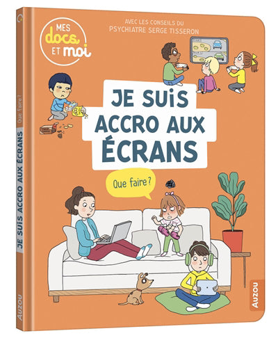 JE SUIS ACCRO AUX ECRANS, ET ALORS ?