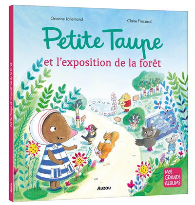 PETITE TAUPE ET L'EXPOSITION DE LA FORET