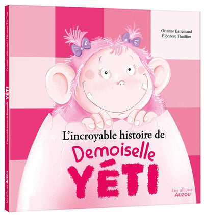 INCROYABLE HISTOIRE DE DEMOISELLE YETI