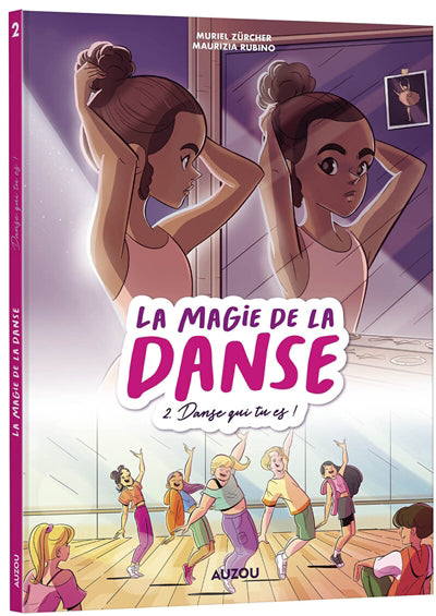 MAGIE DE LA DANSE T2 DANSE QUI TU ES