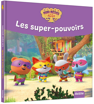 MINI HEROS DE LA FORET :LES SUPER POUVOIRS