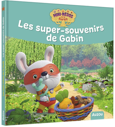 MINI-HEROS DE LA FORET :LES SUPERS SOUVENIRSDE GABIN