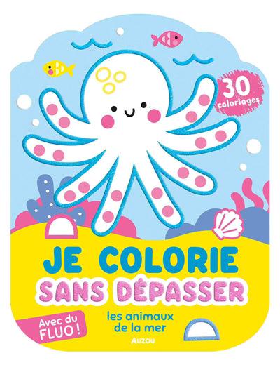 ANIMAUX DE LA MER  - JE COLORIE SANS DEPASSER