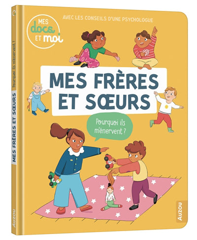 MES FRERES ET SOEURS - POURQUOI ILS M'ENERVENT ?
