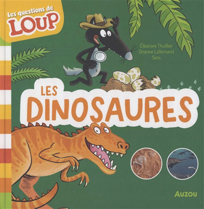 QUESTIONS DE LOUP - LES DINOSAURES
