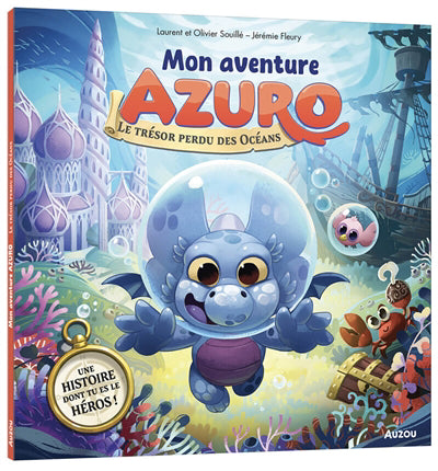 MON AVENTURE AZURO - LE TRESOR PERDU DES OCEANS