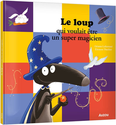 LOUP QUI VOULAIT ETRE UN SUPER MAGICIEN