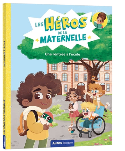 HEROS DE LA MATERNELLE - UNE RENTREE A L'ECOLE