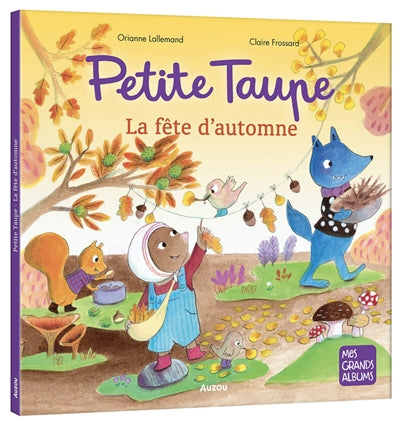 PETITE TAUPE - LA FETE D'AUTOMNE