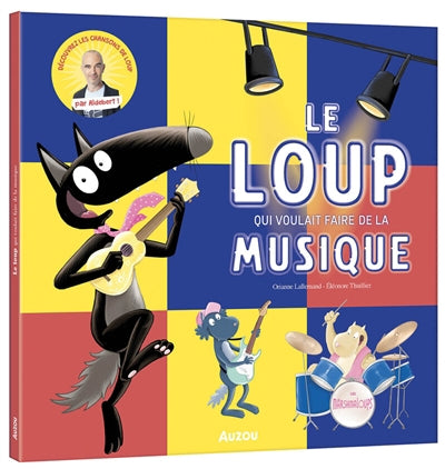LOUP QUI VOULAIT FAIRE DE LA MUSIQUE