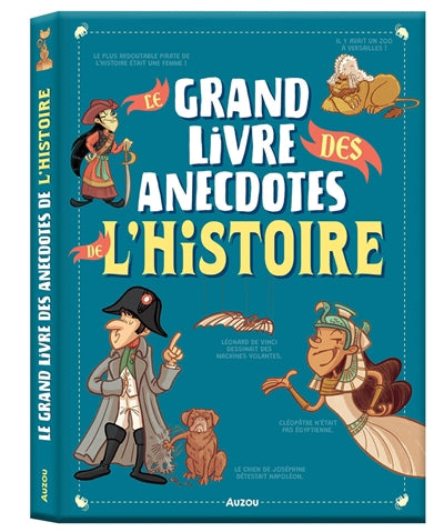 GRAND LIVRE DES ANECDOTES DE L'HISTOIRE