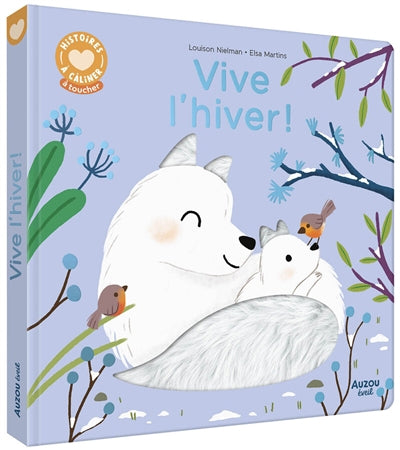 HISTOIRES A CALINER - VIVE L'HIVER !