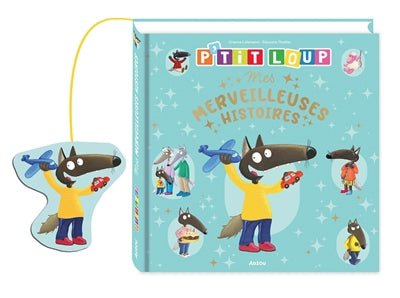 P'TIT LOUP - MES MERVEILLEUSES HISTOIRES