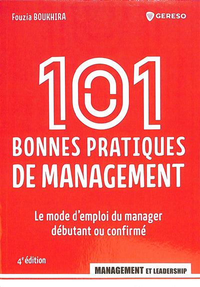 101 BONNES PRATIQUES DE MANAGEMENT - LE MODE D'EMPLOI DU MANAGER