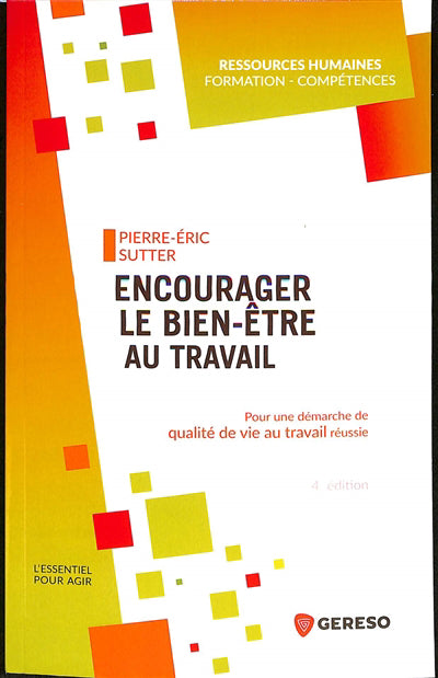 ENCOURAGER LE BIEN-ETRE AU TRAVAIL - POUR UNE DEMARCHE DE QUALITE