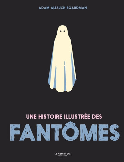 UNE HISTOIRE ILLUSTREE DES FANTOMES