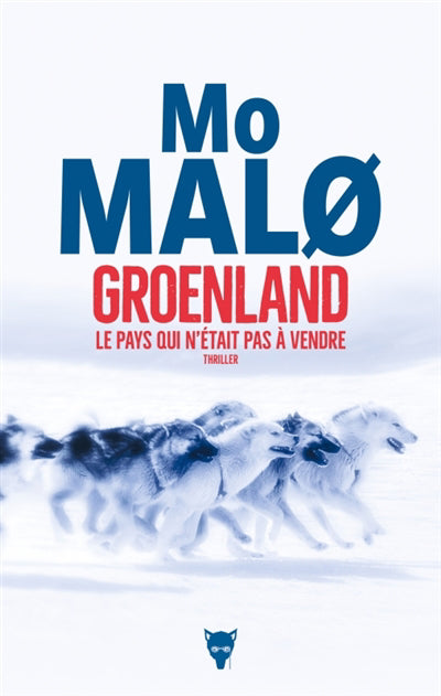 GROENLAND, LE PAYS QUI N'ETAIT PAS A VENDRE